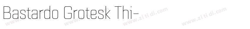 Bastardo Grotesk Thi字体转换